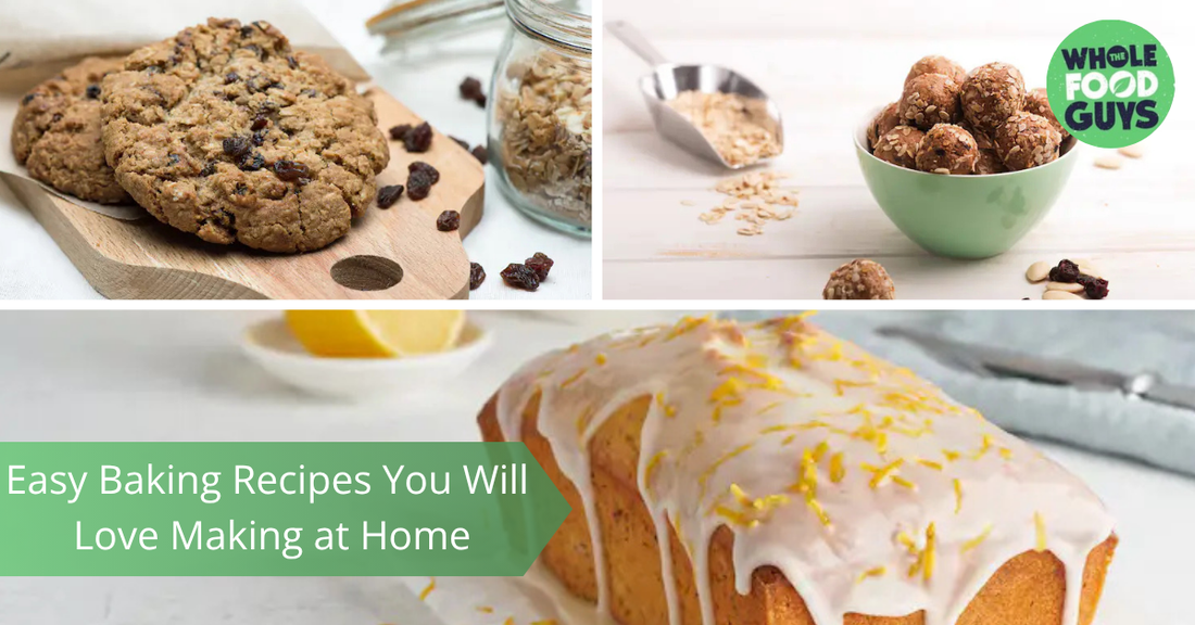 Easy Baking Recipes You Will Love Making at Home - The Whole Food Guys